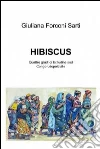 Hibiscus. E-book. Formato EPUB ebook di Giuliana Forconi Sarti