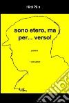 Sono etero, ma per... verso!. E-book. Formato EPUB ebook