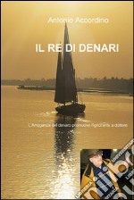 IL re di denari. E-book. Formato EPUB ebook