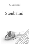 Stenbaimi. E-book. Formato EPUB ebook di Ugo Alessandrini