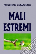 Mali estremi. E-book. Formato EPUB ebook