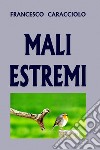 Mali estremi. E-book. Formato EPUB ebook