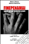 Finepenamai. E-book. Formato EPUB ebook di Marco Cinque