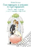 Come organizzare un matrimonio da sogno risparmiando. E-book. Formato EPUB ebook