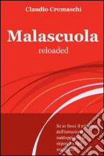 Malascuola reloaded. E-book. Formato EPUB ebook