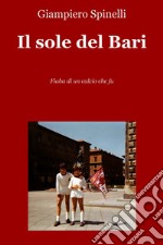 Il sole del Bari. E-book. Formato EPUB ebook