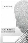 Antigone - Una tragedia ricorrente. E-book. Formato EPUB ebook