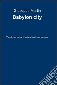 Babylon city. E-book. Formato EPUB ebook