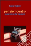 Pensieri dentro. E-book. Formato EPUB ebook di Lucia Vigiani