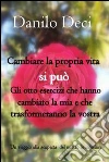 Cambiare la propria vita si può. E-book. Formato EPUB ebook di Danilo Deci