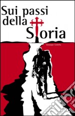 Sui passi della storia. E-book. Formato EPUB ebook