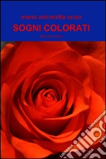 Sogni colorati. E-book. Formato EPUB ebook