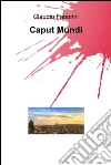 Caput Mundi. E-book. Formato EPUB ebook di Claudio Fabbrini