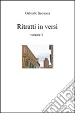 Ritratti in versi volume 3. E-book. Formato EPUB ebook