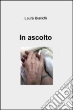 In ascolto. E-book. Formato EPUB ebook