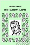 Sordi racconta Alberto. E-book. Formato EPUB ebook