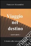 Viaggio nel destino - quarta parte. E-book. Formato EPUB ebook