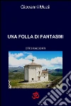 Una folla di fantasmi. E-book. Formato EPUB ebook di Giovanni Muzii