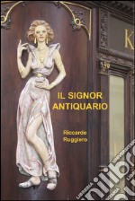 Il signor antiquario. E-book. Formato EPUB ebook