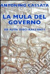 La mula del governo. E-book. Formato EPUB ebook