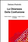 La chiarezza della confusione. E-book. Formato EPUB ebook