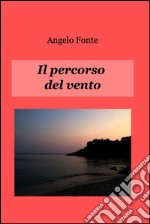 Il percorso del vento. E-book. Formato EPUB