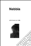 Nebbia. E-book. Formato EPUB ebook di Daria Romanini