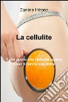 La cellulite. E-book. Formato EPUB ebook di Daniele Introna