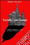 Turista... per corsa!. E-book. Formato EPUB ebook