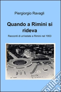 Quando a Rimini si rideva. E-book. Formato EPUB ebook