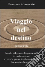 Viaggio nel destino - quinta parte. E-book. Formato EPUB ebook