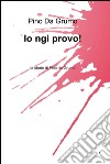 Io ngi provo!. E-book. Formato EPUB ebook di ANTONIO CANTATORE