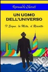 Un uomo dell'universo. E-book. Formato EPUB ebook di romualdo liberati