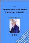 24 stanze verso l'immortalità: dialoghi con un taoista. E-book. Formato EPUB ebook di Nevio Capodagli