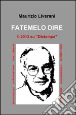 Fatemelo dire. E-book. Formato EPUB ebook