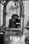 Ardire la vita. E-book. Formato EPUB ebook