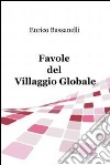 Favole del villaggio globale. E-book. Formato EPUB ebook