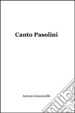 Canto Pasolini. E-book. Formato EPUB ebook