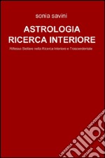 ASTROLOGIA RICERCA INTERIORE. E-book. Formato EPUB ebook