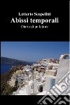 Abissi temporali. Diario di un lettore. E-book. Formato EPUB ebook di Letterio Scopelliti