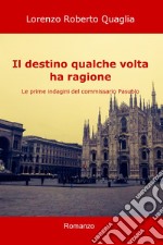 Il destino qualche volta ha ragione. E-book. Formato EPUB