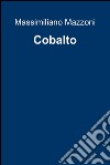 Cobalto. E-book. Formato EPUB ebook