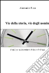Vie della storia, vie degli uomini. E-book. Formato EPUB ebook di Alessandro Pizzo