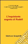 L'inquietante segreto di Rudell. E-book. Formato EPUB ebook di Gianluca Scagnetti