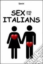 Sex and the italians. E-book. Formato EPUB ebook