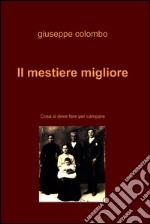 Il mestiere migliore. E-book. Formato EPUB ebook