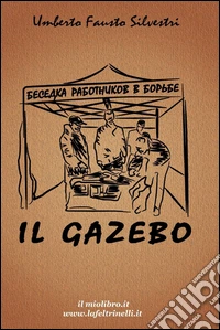 Il gazebo. E-book. Formato EPUB ebook