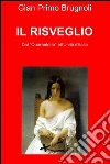 Il risveglio. E-book. Formato EPUB ebook di Gian Primo Brugnoli