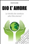 Dio è amore. E-book. Formato EPUB ebook di Marcello Impastato