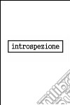 Introspezione. E-book. Formato EPUB ebook